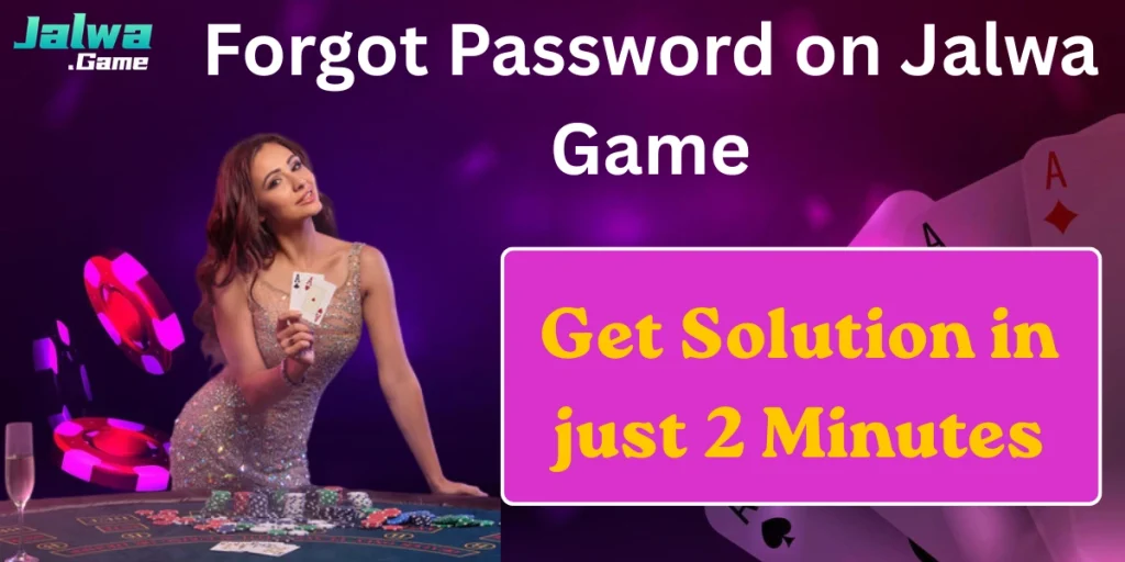 Forgot Password on Jalwa Game